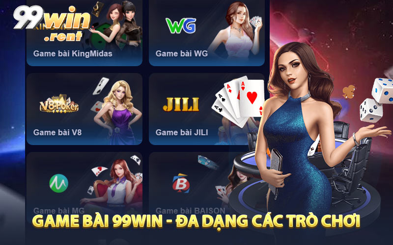 Game bài 99WIN -đa dạng các trò chơi