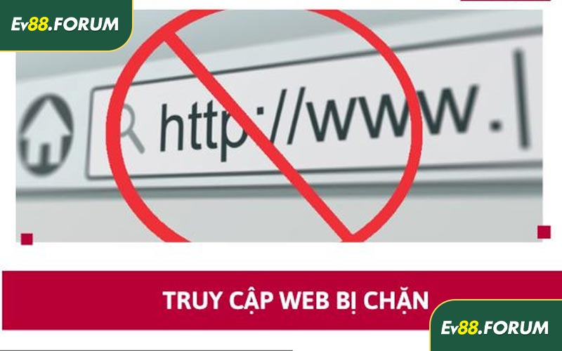 Tại Sao Link Vào EV88 Bị Chặn?